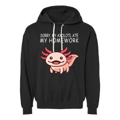 School Axolotl My Axolotl Ate My Homework Cute Axolotl Garment-Dyed Fleece Hoodie