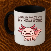 School Axolotl My Axolotl Ate My Homework Cute Axolotl Mug