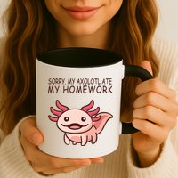 School Axolotl My Axolotl Ate My Homework Cute Axolotl Mug