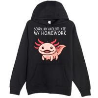School Axolotl My Axolotl Ate My Homework Cute Axolotl Premium Pullover Hoodie
