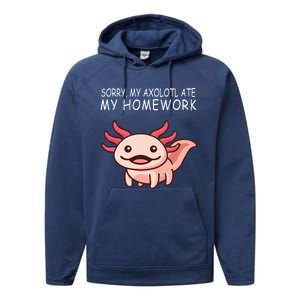 School Axolotl My Axolotl Ate My Homework Cute Axolotl Performance Fleece Hoodie