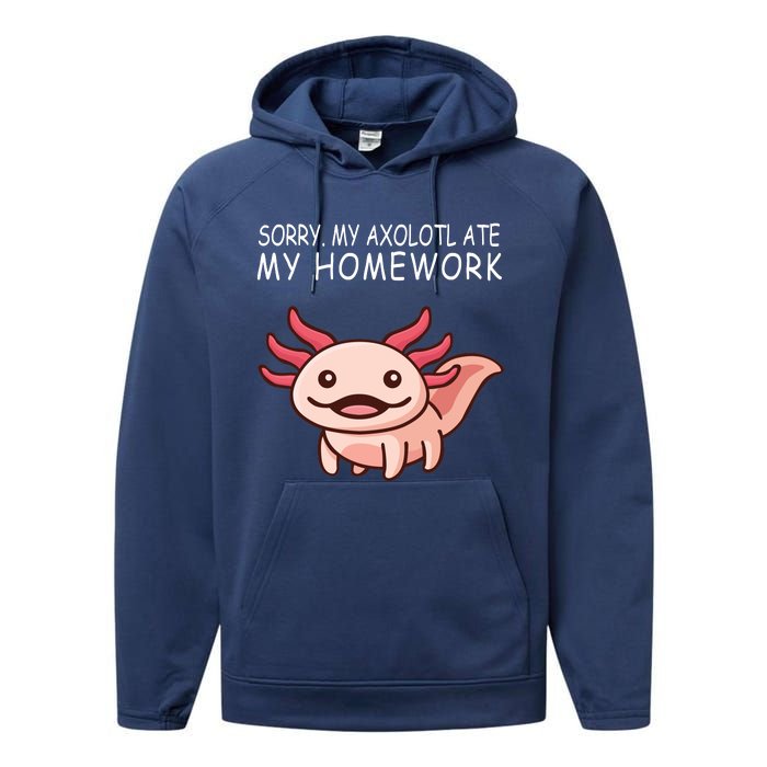 School Axolotl My Axolotl Ate My Homework Cute Axolotl Performance Fleece Hoodie