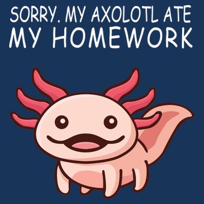 School Axolotl My Axolotl Ate My Homework Cute Axolotl T-Shirt