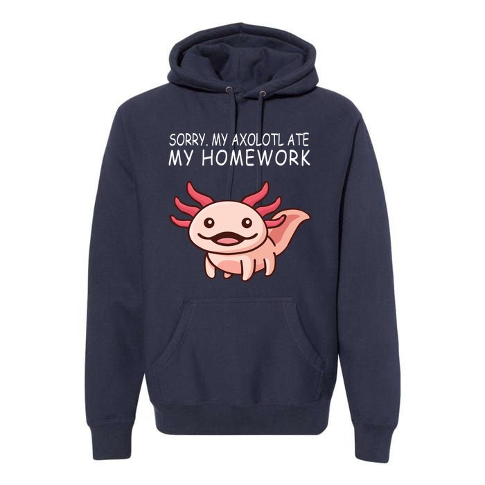 School Axolotl My Axolotl Ate My Homework Cute Axolotl Premium Hoodie