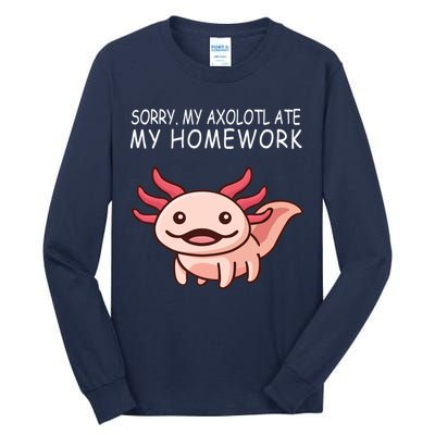 School Axolotl My Axolotl Ate My Homework Cute Axolotl Tall Long Sleeve T-Shirt