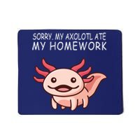 School Axolotl My Axolotl Ate My Homework Cute Axolotl Mousepad