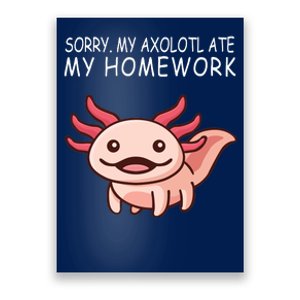 School Axolotl My Axolotl Ate My Homework Cute Axolotl Poster