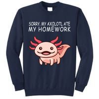 School Axolotl My Axolotl Ate My Homework Cute Axolotl Tall Sweatshirt