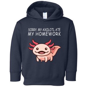 School Axolotl My Axolotl Ate My Homework Cute Axolotl Toddler Hoodie