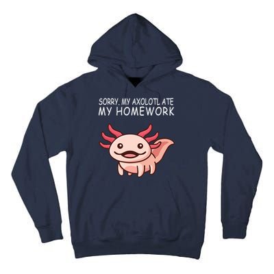 School Axolotl My Axolotl Ate My Homework Cute Axolotl Tall Hoodie