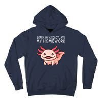 School Axolotl My Axolotl Ate My Homework Cute Axolotl Tall Hoodie