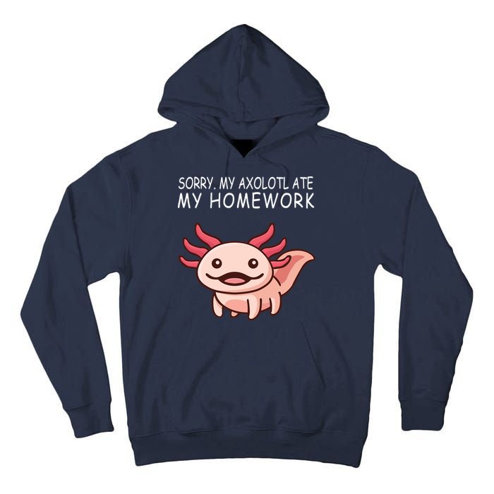 School Axolotl My Axolotl Ate My Homework Cute Axolotl Tall Hoodie