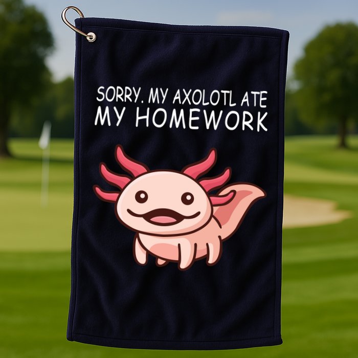 School Axolotl My Axolotl Ate My Homework Cute Axolotl Golf Towel