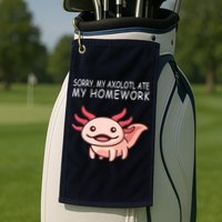 School Axolotl My Axolotl Ate My Homework Cute Axolotl Golf Towel