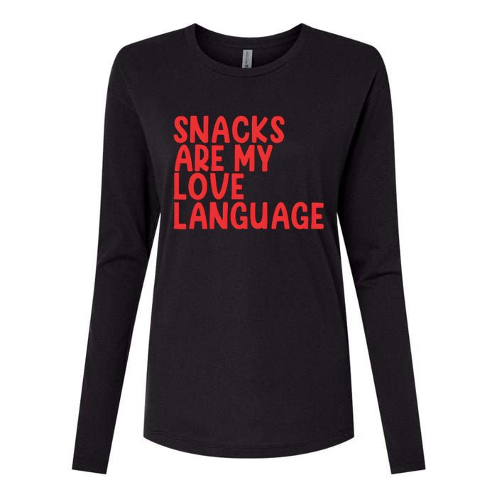 Snacks Are My Love Language Womens Cotton Relaxed Long Sleeve T-Shirt