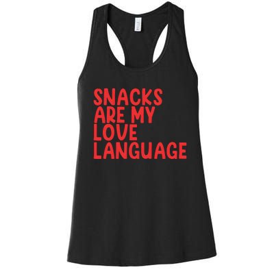 Snacks Are My Love Language Women's Racerback Tank