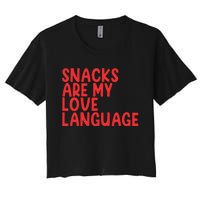 Snacks Are My Love Language Women's Crop Top Tee