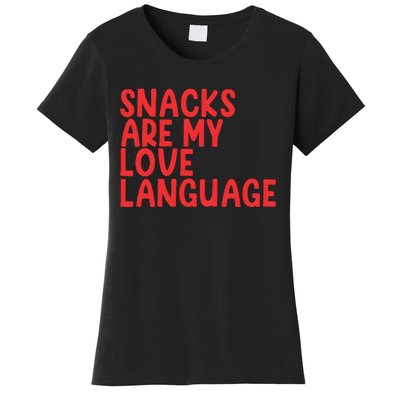 Snacks Are My Love Language Women's T-Shirt