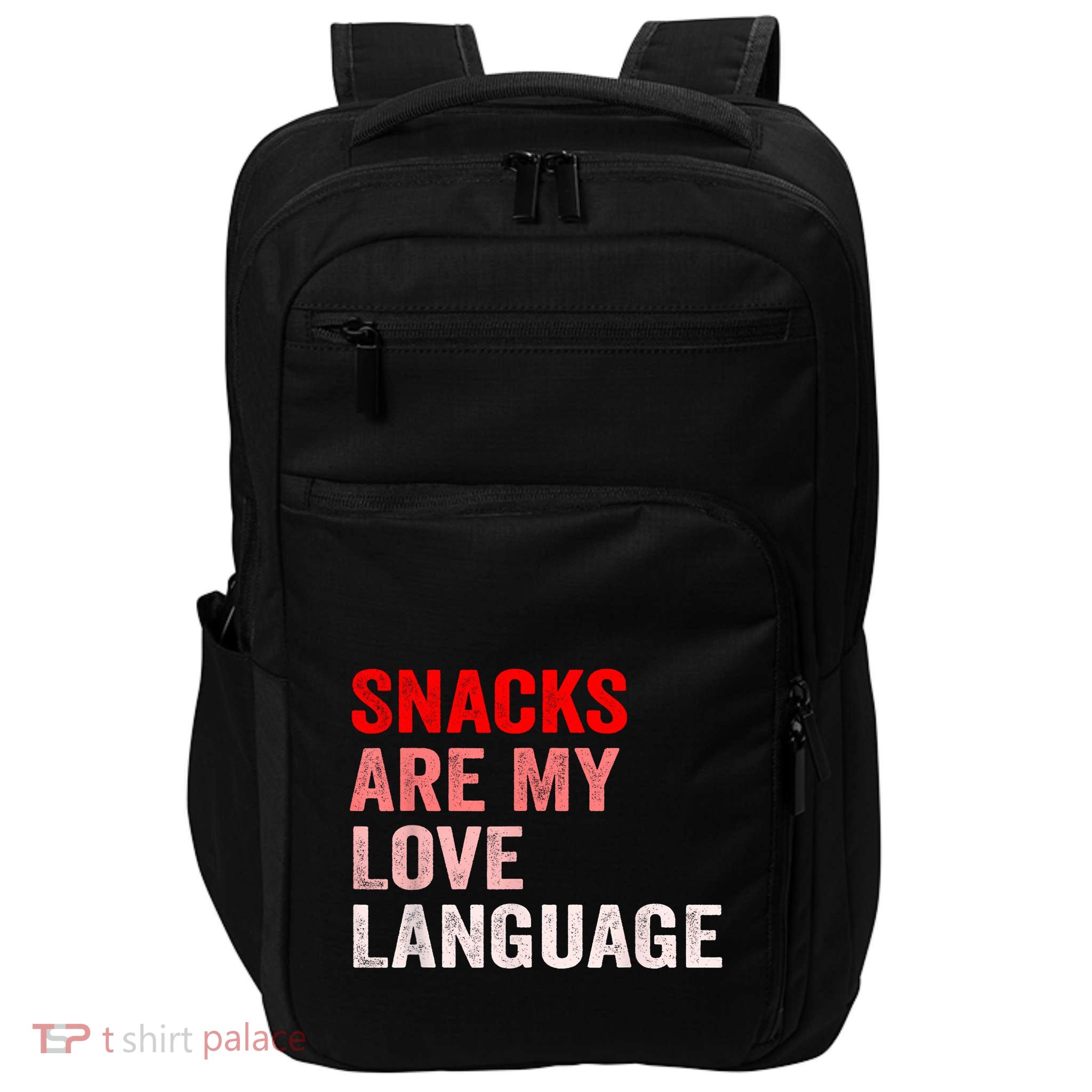 Snacks Are My Love Language Funny Snacks ValentineS Day Impact Tech Backpack