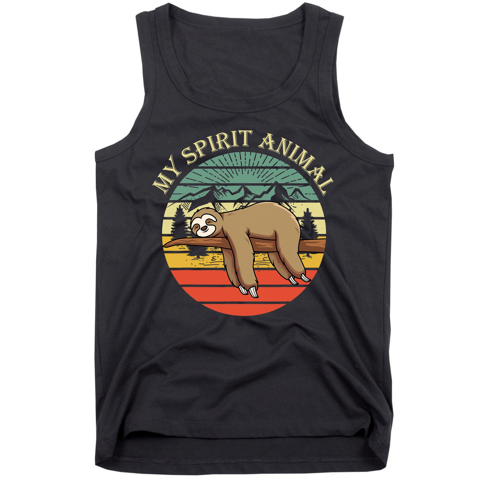 Sloths Are My Spirit Animal Sloth Is My Spirit Animal Tank Top