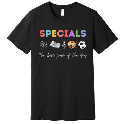 Specials Art Music PE Teacher Team Best Part Of The Day Premium T-Shirt