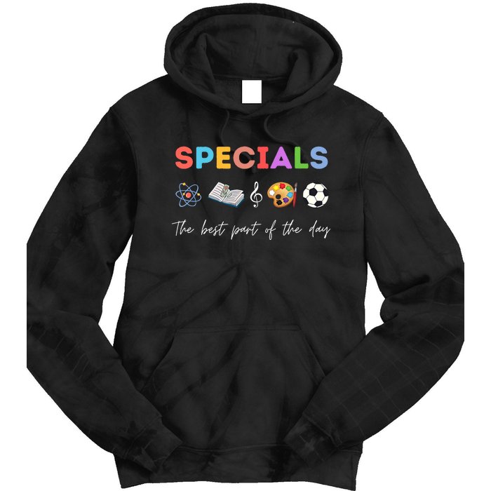 Specials Art Music PE Teacher Team Best Part Of The Day Tie Dye Hoodie