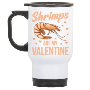 Shrimps Are My Valentine Design Prawn Fan Gift Stainless Steel Travel Mug