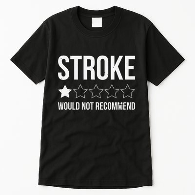 Stroke Awareness Month Funny Stroke Survivor Tall T-Shirt