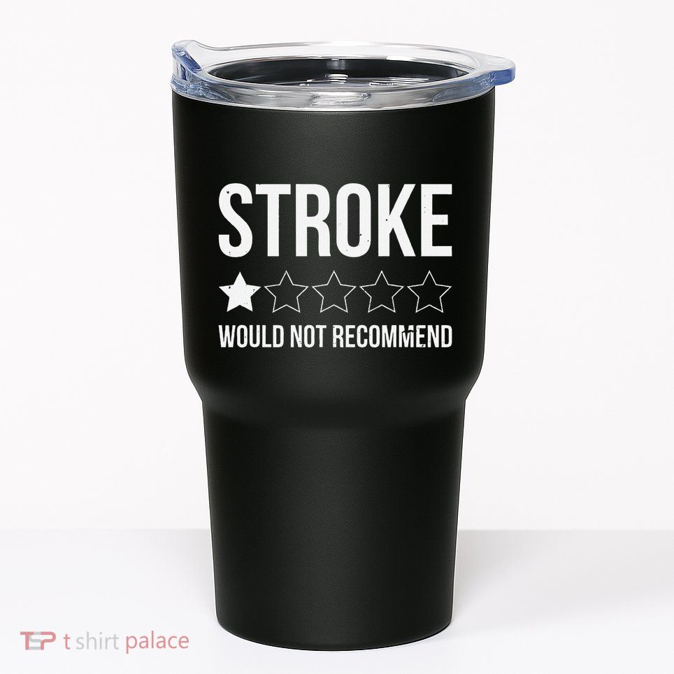 Stroke Awareness Month Funny Stroke Survivor Tumbler