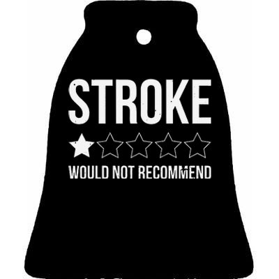 Stroke Awareness Month Funny Stroke Survivor Ceramic Bell Ornament