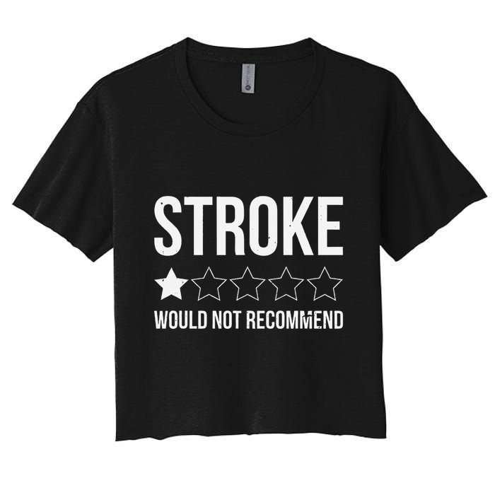 Stroke Awareness Month Funny Stroke Survivor Women's Crop Top Tee