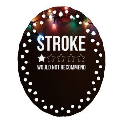 Stroke Awareness Month Funny Stroke Survivor Ceramic Oval Ornament