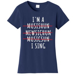 Singer Artist Musician Vocalist Soloist Music Diva I Sing Women's T-Shirt