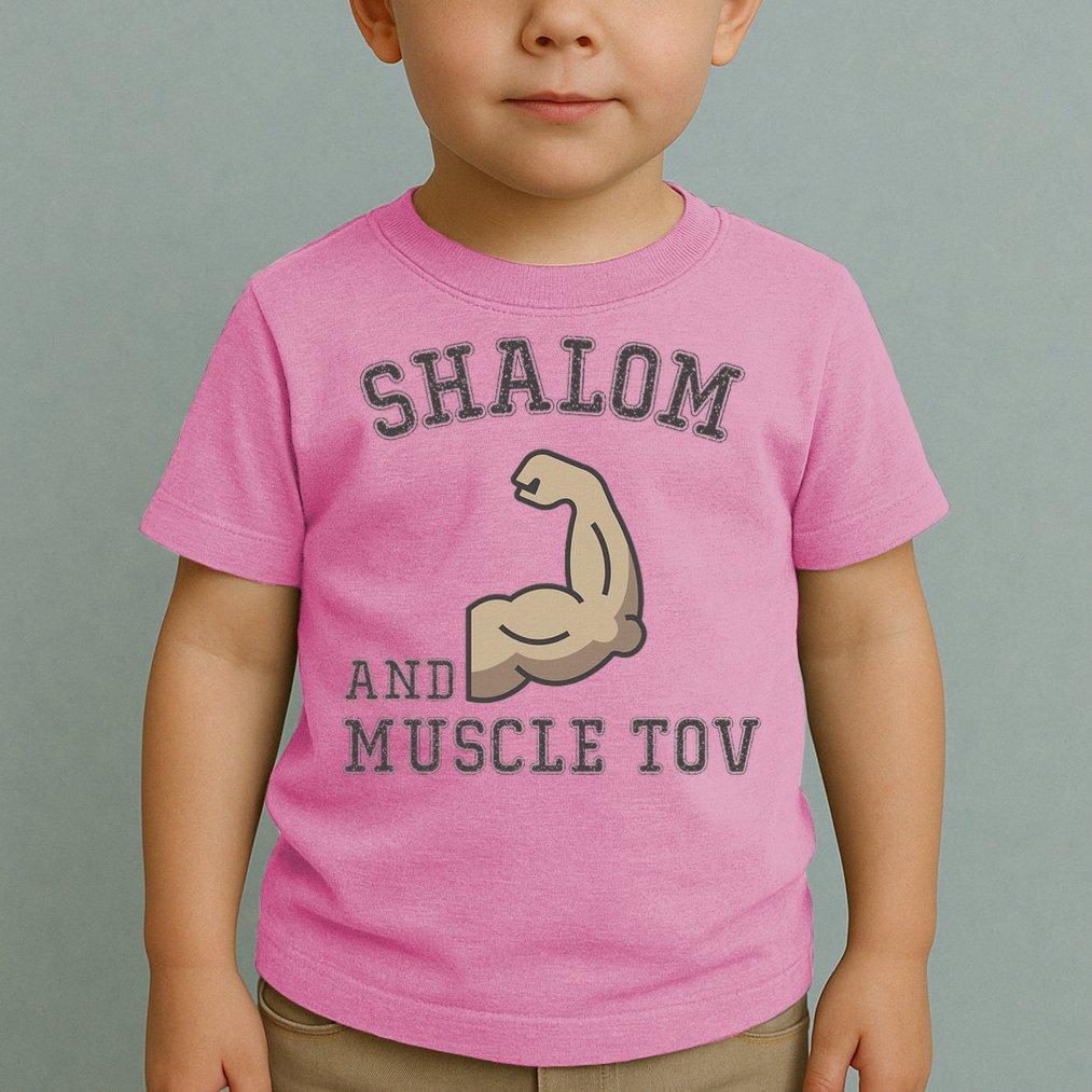 Shalom And Muscle Tov Jewish Muscles Bodybuilder Gym  Toddler T-Shirt
