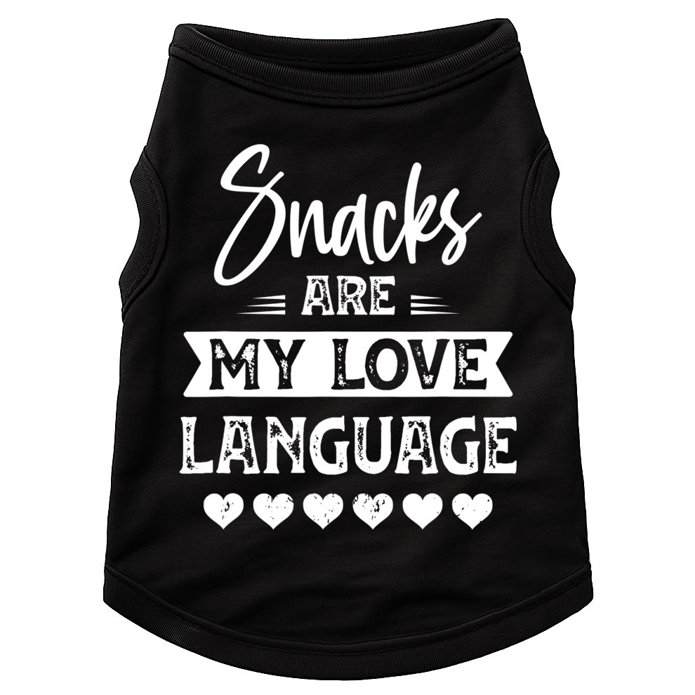 Snacks Are My Love Language. For Snacks Food Lovers Doggie Tank
