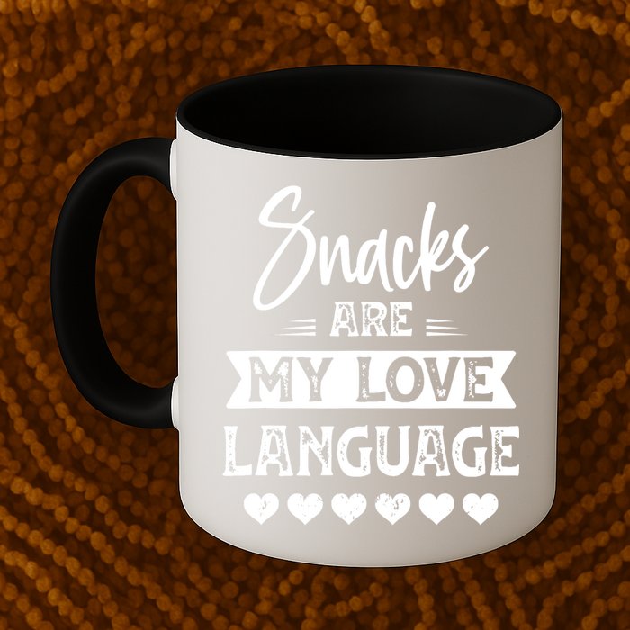 Snacks Are My Love Language. For Snacks Food Lovers Mug
