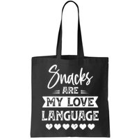 Snacks Are My Love Language. For Snacks Food Lovers Bag