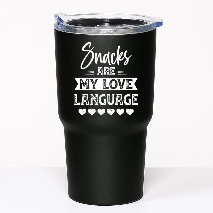 Snacks Are My Love Language. For Snacks Food Lovers Tumbler