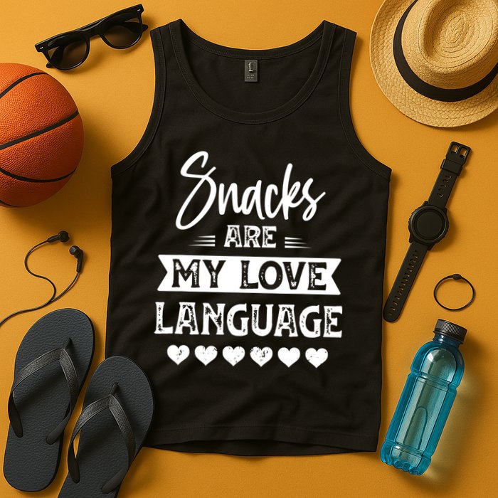 Snacks Are My Love Language. For Snacks Food Lovers Tank Top