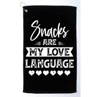 Snacks Are My Love Language. For Snacks Food Lovers Golf Towel