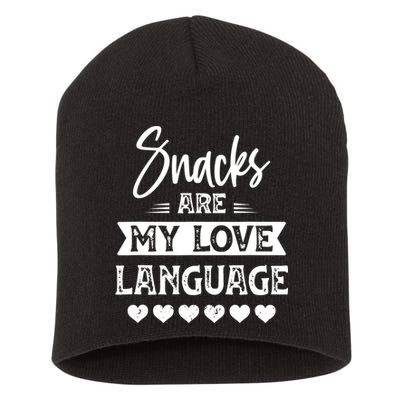 Snacks Are My Love Language. For Snacks Food Lovers Short Acrylic Beanie