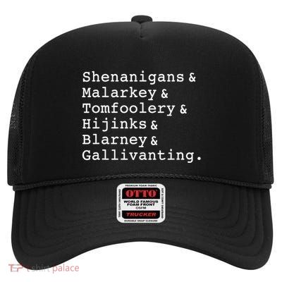 Shenanigans And Malarkey And Tomfoolery And Hijinks Blarney High Crown Mesh Back Trucker Hat