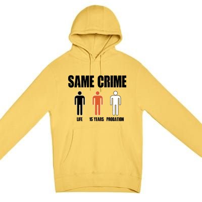 Same Crime Life 15 Years Probation Equality Premium Pullover Hoodie