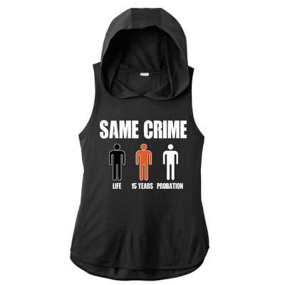 Same Crime Life 15 Years Probation Equality Ladies PosiCharge Tri-Blend Wicking Draft Hoodie Tank