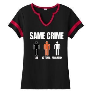 Same Crime Life 15 Years Probation Equality Ladies Halftime Notch Neck Tee