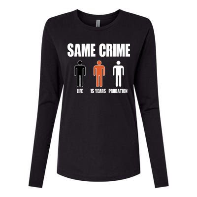 Same Crime Life 15 Years Probation Equality Womens Cotton Relaxed Long Sleeve T-Shirt