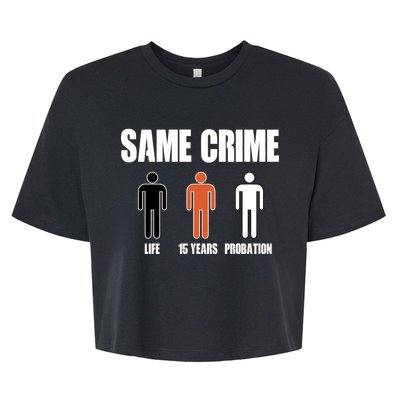 Same Crime Life 15 Years Probation Equality Bella+Canvas Jersey Crop Tee