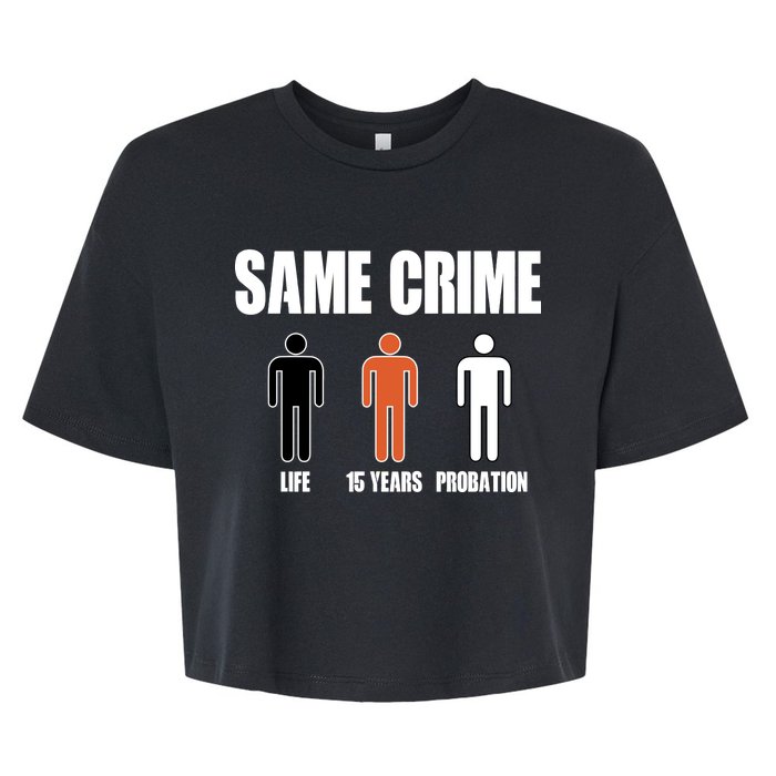 Same Crime Life 15 Years Probation Equality Bella+Canvas Jersey Crop Tee