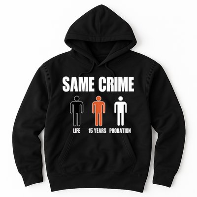 Same Crime Life 15 Years Probation Equality Hoodie