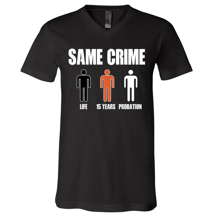 Same Crime Life 15 Years Probation Equality V-Neck T-Shirt